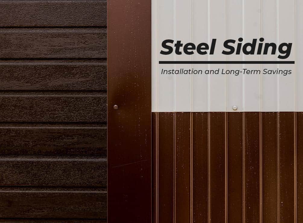 Steel Siding Installation and Long-Term Savings